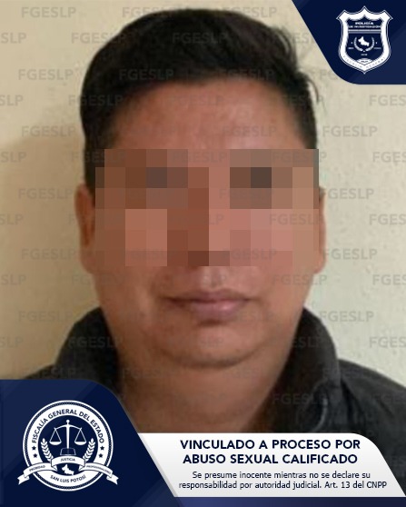 FGESLP obtuvo la vinculación a proceso penal de Ricardo “N”, quien es señalado por el delito de abuso sexual