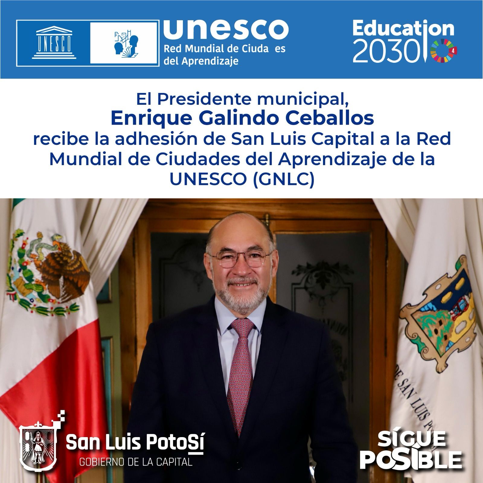 San Luis Capital es nombrada Ciudad del Aprendizaje por la Unesco; Alcalde Galindo recibe el certificado de adhesión